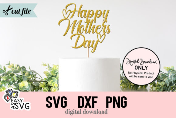 Download Happy Mothers Day Cake Topper Svg - Mothers day Collection