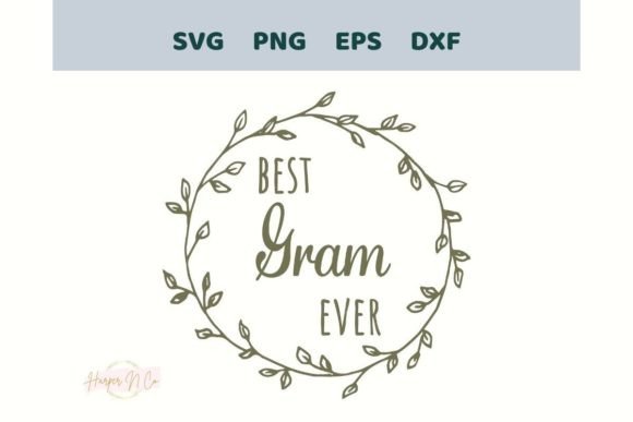 Download Best Gram Ever SVG Mothers Day PNG EPS - Mothers day Collection